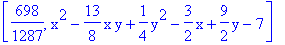 [698/1287, x^2-13/8*x*y+1/4*y^2-3/2*x+9/2*y-7]